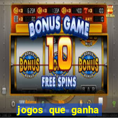 jogos que ganha dinheiro sem pagar nada